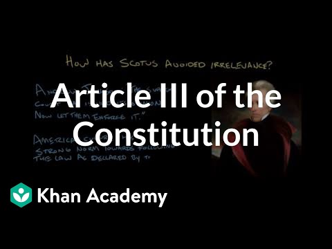 Article III of the Constitution | US Government and Politics | Khan Academy