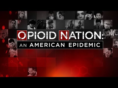 Opioid Nation -- An American Epidemic