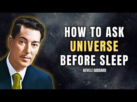 How To Ask Universe Before Sleep To Get Anything - Neville Goddard Motivation