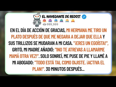 En El Día De Acción De Gracias, Mi Hermana Me Tiro Un Plato Después De Que Me Negara A Dejar Que....