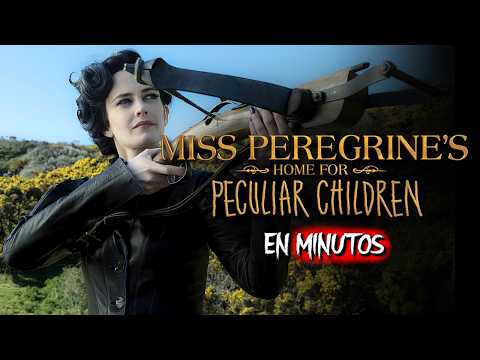 MISS PEREGRINE: LOS NIÑOS EXTRAÑOS QUE DESAFÍAN EL TIEMPO | RESUMEN