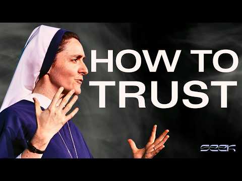 How to Trust in God with the Litany of Trust | Sr. Faustina Maria Pia, S.V. | SEEK25