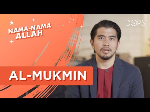 Maha Memberi Keamanan [AL-MUKMIN] | Nama-nama ALLAH bersama Dr Kamilin Jamilin