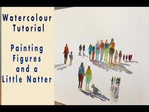 A Watercolour Tutorial - Painting Figures in Watercolour - And A Little Natter