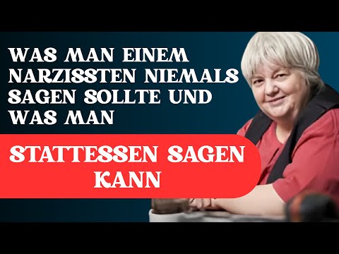Was Sie einem Narzissten niemals sagen sollten– und was Sie stattdessen sagen können Vera Birkenbihl