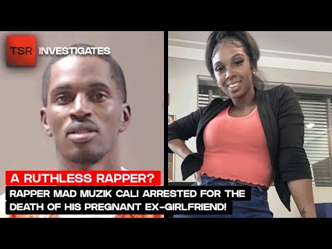 Rapper Mad Muzik Cali Arrested For The Death Of His Pregnant Ex-Girlfriend | TSR Investigates