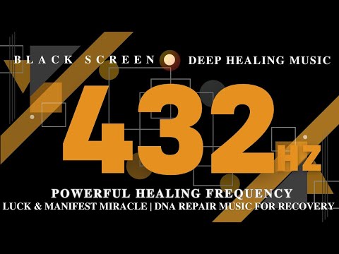 432hz - POWERFUL HEALING FREQUENCY, Luck & Manifest Miracle | DNA Repair Music for RECOVERY