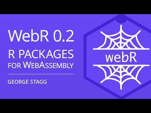 webR 0.2: R Packages and Shiny for WebAssembly | George Stagg | Posit