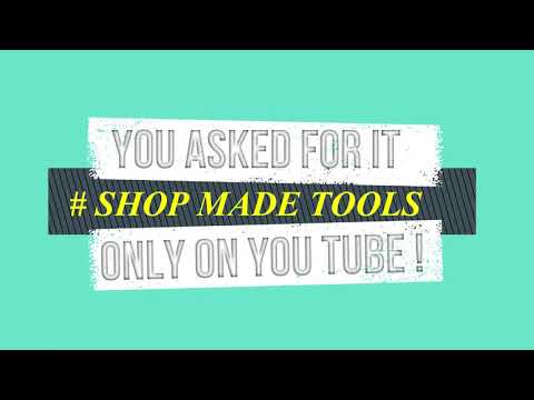 Shop Made Tools .    #SHOPMADETOOLS
