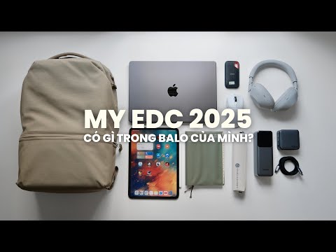 Có Gì Trong Balo Hàng Ngày Của Mình? | What’s In My EDC Backpack 2025