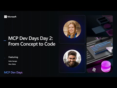 MCP Dev Days Day 2:  From Concept to Code