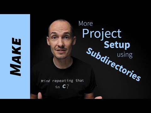 More Tips for Setting up a Programming Project: Subdirectories and Structure