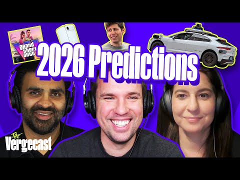 The end of OpenAI, and other 2026 predictions | The Vergecast