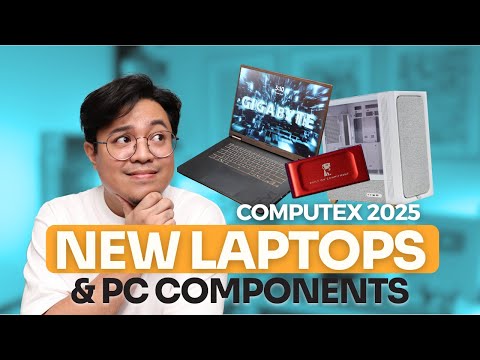 NEW Laptops 2025 PH + Latest PC Components na dapat abangan! - COMPUTEX 2025