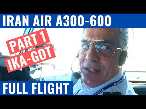 IRAN AIR A300-600 | PART 1 | IKA-GOT | COCKPIT VIDEO | FLIGHTDECK ACTION | IRAN AVIATION