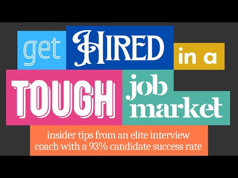 How to Get Hired in a Tough Job Market (and much more!)
