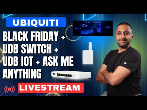 [Live] Ubiquiti Black Friday Deals + UDB Switch + UDB IoT