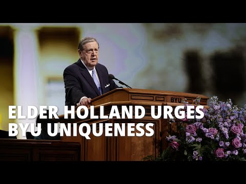 Elder Jeffrey R. Holland Urges BYU to Embrace Its Uniqueness, Stay True to the Savior
