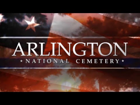 The Story of Arlington National Cemetery