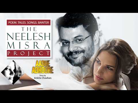 #Relationships  AADHE ADHOORE  Story by Ankita Chauhan - The  Neelesh Misra Project