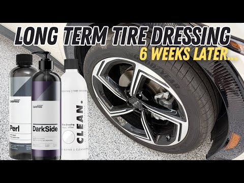 I Put Tire Dressings To The Test! 6 Weeks Later, Here's The Truth