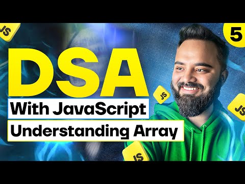 Mastering Arrays | DSA with JavaScript | Part 5