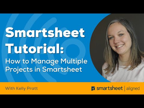 Smartsheet Tutorial: How to Manage Multiple Projects in Smartsheet