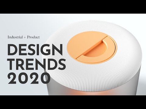 Industrial Design Trends 2020 (How to Design Trendy Products)