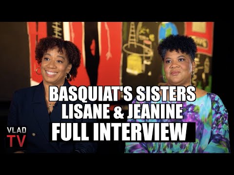 Jean Michel Basquiat's Sisters Lisane & Jeanine Tell His Life Story (Full Interview)