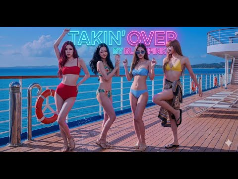 BLACKPINK (블랙핑크) - 'TAKIN OVER' Official M/V