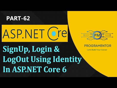 62 | Register / Signup, Login And LogOut Using Identity Framework In ASP.NET Core 6 MVC (Hindi/Urdu)