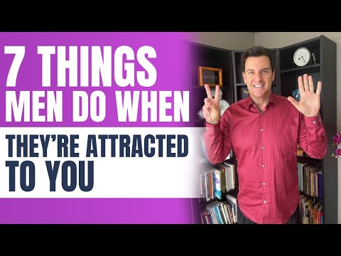 7 Things Men Do When They’re Extremely Attracted to You
