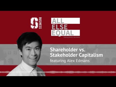 Ep15 "Shareholder vs. Stakeholder Capitalism" with Alex Edmans