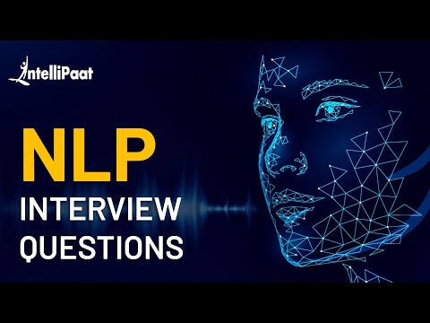NLP Interview Questions and Answers | Natural Language Processing Interview Questions | Intellipaat