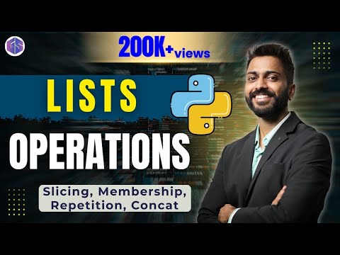 Lec-21: Python List Operations | Slicing, Membership, Repetition, Concat with examples