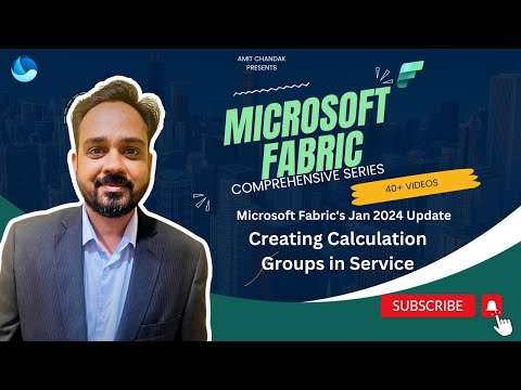 Microsoft Fabric/Power BI Update Jan 2024: Creating Calculation Groups in Semantic Model on Service