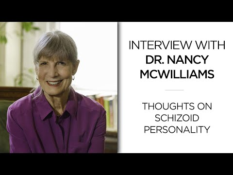 Thoughts on Schizoid Personality || Interview with Dr. Nancy McWilliams