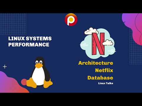 Linux Systems Performance - Architecture Netflix Database - Linux Talks