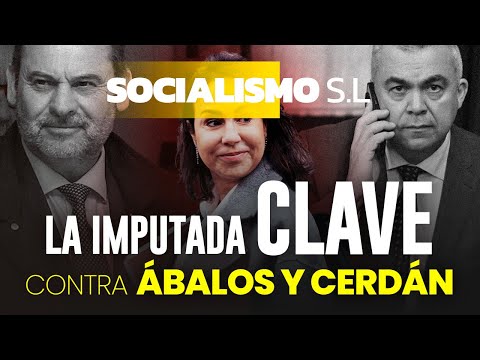 La nueva imputada que puede dar toda la información de Santos Cerdán y Ábalos: Pardo de Vera