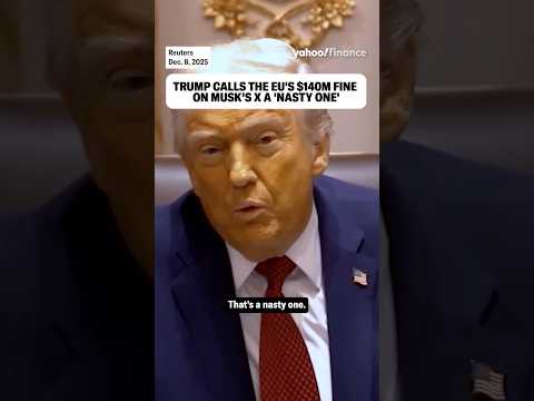 Trump calls the EU's $140M fine on Musk's X a "nasty one." 🇪🇺