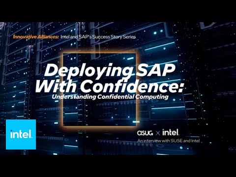 Protecting Your Data in Use: An interview with SUSE and Intel | Intel Business
