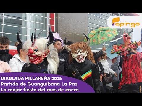DIABLADA PILLAREÑA PARTIDA DE GUANGUIBANA LA PAZ