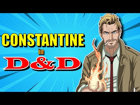 How to build CONSTANTINE in Dungeons and Dragons