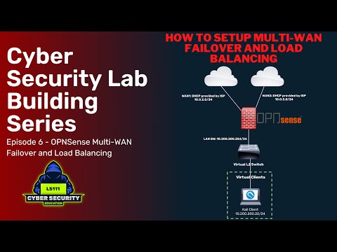 OPNSense Firewall Multi-WAN Failover and Load Balancing - Virtual Lab Building Series: Ep 6
