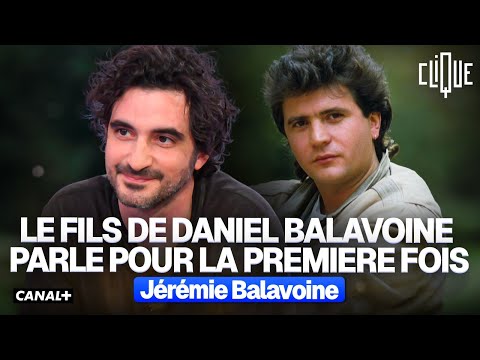 Le fils de Daniel Balavoine parle pour la première fois - CANAL+