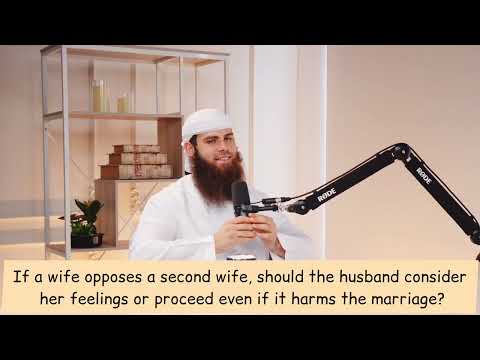 Wife opposes 2nd wife Threatens divorce Do I consider her feelings/proceed even if it breaks family?