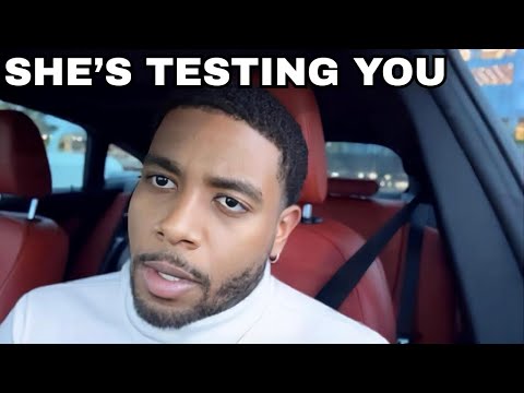 She’s Testing You (Don’t React)