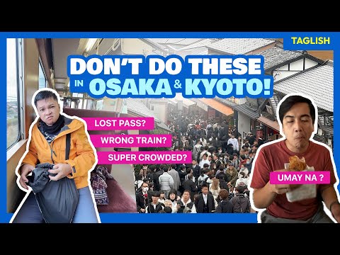 Top 10 OSAKA & KYOTO Travel Mistakes to Avoid Making (DON'Ts) • The Poor Traveler Japan