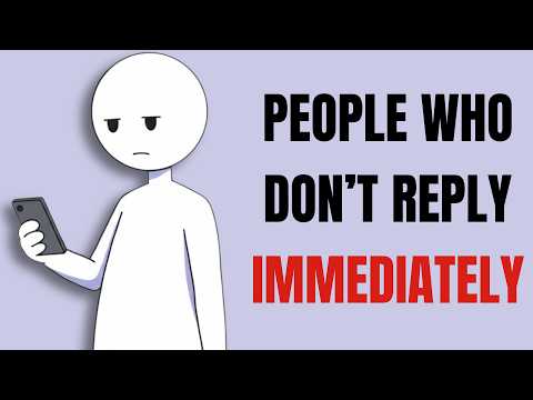 Psychology of People Who Don’t Reply Immediately