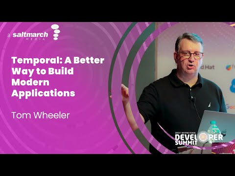 Temporal: A Better Way to Build Modern Applications by Tom Wheeler